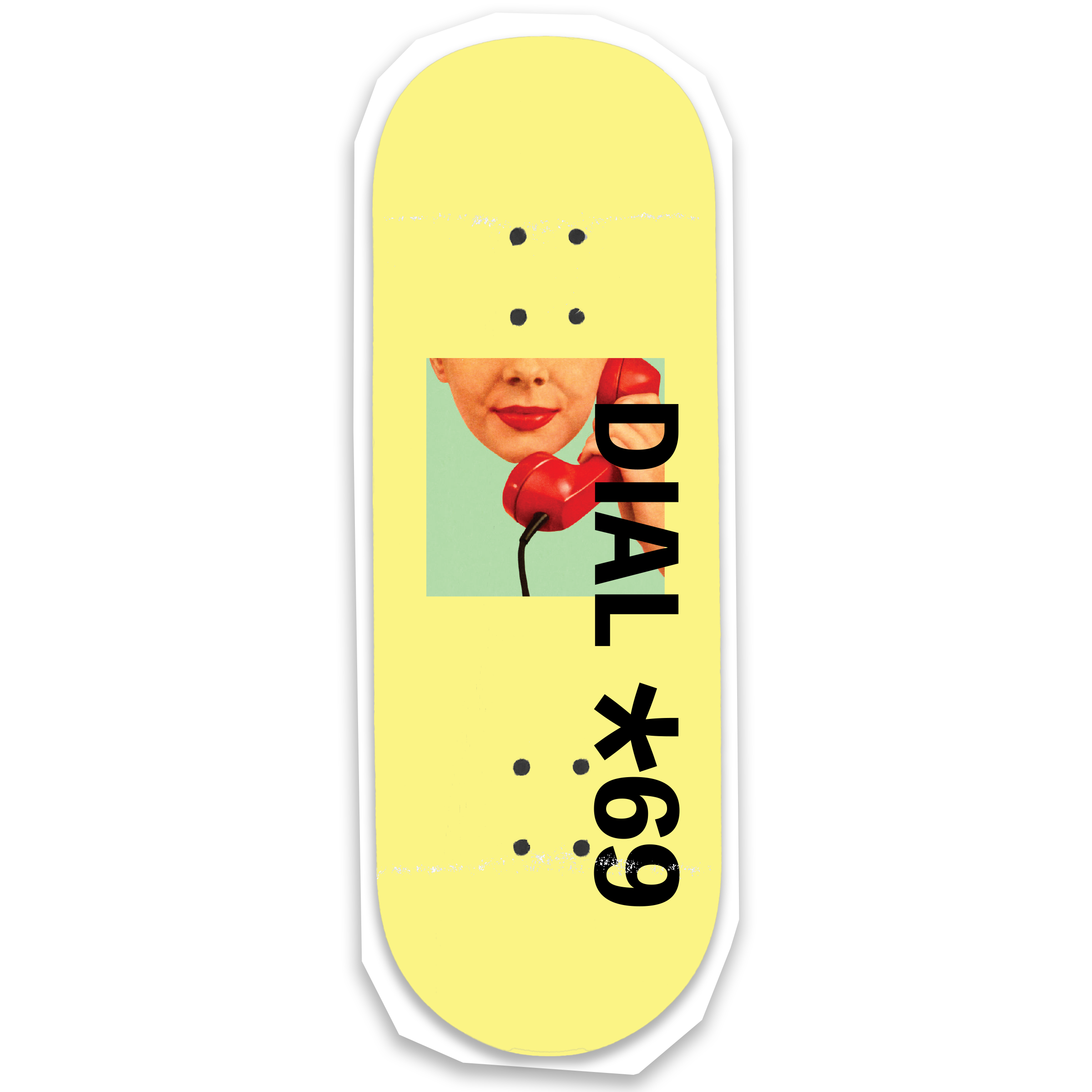 Dial *69 "Call ME Back" Fingerboard Deck