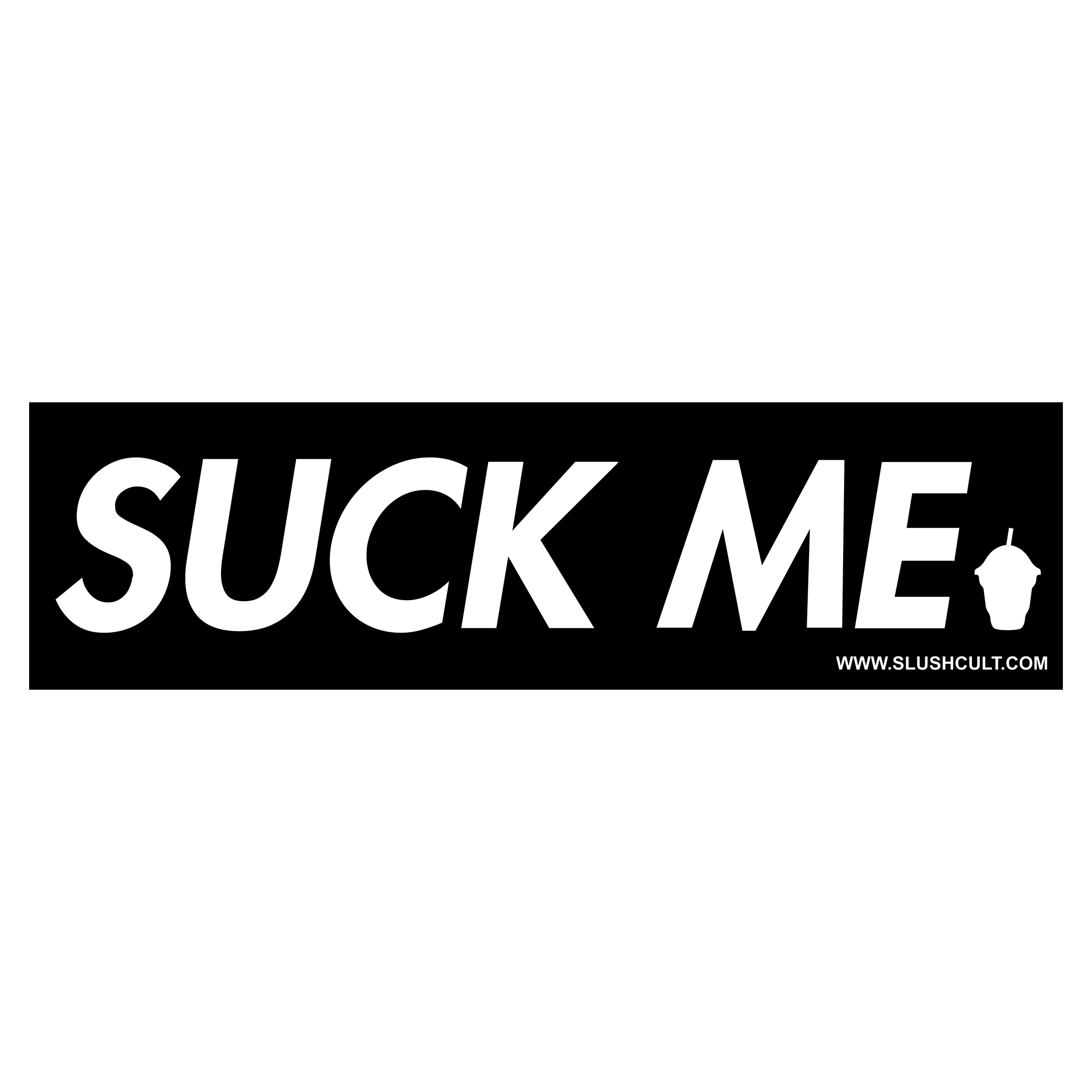Suck ME Bumper Sticker