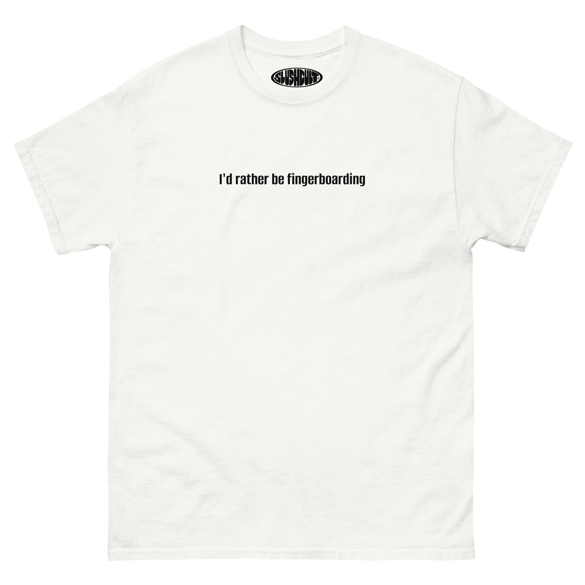 I'D RATHER BE FINGERBOARDING TEE Tees Slushcult White S Slushcult